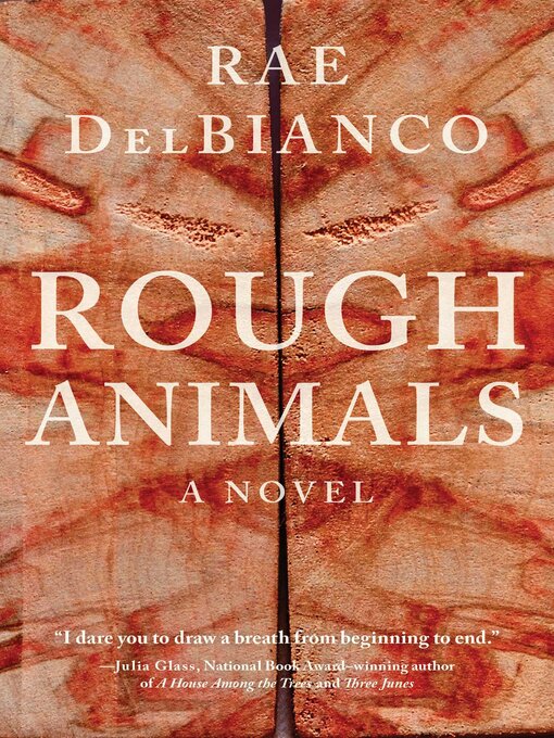 Title details for Rough Animals: an American Western Thriller by Rae DelBianco - Available